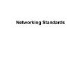 Networking Standards PowerPoint PPT Presentation
