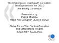 The Challenges of Dealing with Corruption: The Experience of the OECD Anti-Bribery Convention  Presentation by Patrick Moulette Head, Anti-Corruption Division, OECD PowerPoint PPT Presentation