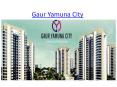 Super Luxury Project Gaur Yamuna City In Yamuna Expressway PowerPoint PPT Presentation