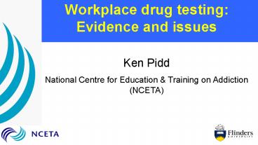 Workplace drug testing: Evidence and issues