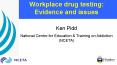 Workplace drug testing: Evidence and issues PowerPoint PPT Presentation