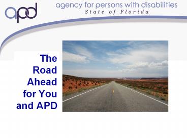 The Road Ahead for You and APD