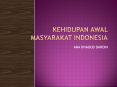 KEHIDUPAN%20AWAL%20MASYARAKAT%20INDONESIA PowerPoint PPT Presentation