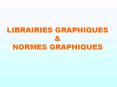 LIBRAIRIES GRAPHIQUES PowerPoint PPT Presentation