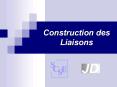 Construction%20des%20Liaisons PowerPoint PPT Presentation