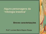 Alguns personagens da 