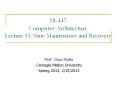 18-447 Computer Architecture Lecture 13: State Maintenance and Recovery PowerPoint PPT Presentation