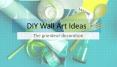 DIY Wall Art Ideas PowerPoint PPT Presentation