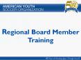 Regional Board Member Training PowerPoint PPT Presentation