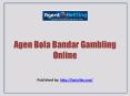 Agen Bola Bandar Gambling Online PowerPoint PPT Presentation