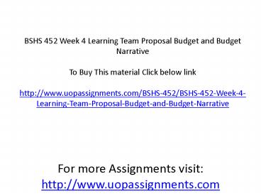 BSHS 452 Week 4 Learning Team Proposal Budget and Budget Narrative