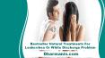 Bestseller Natural Treatments For Leukorrhea Or White Discharge Problem PowerPoint PPT Presentation