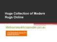 Huge Collection of Modern Rugs Online - Melbournequalityrugsoutlet.com.au PowerPoint PPT Presentation