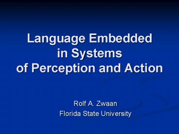 Language Embedded in Systems of Perception and Action