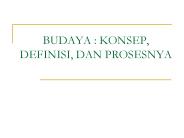 BUDAYA : KONSEP, DEFINISI, DAN PROSESNYA