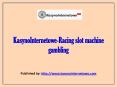 KasynoInternetowe-Racing slot machine gambling PowerPoint PPT Presentation