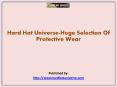 Hard Hat Universe-Huge Selection Of Protective Wear (1) PowerPoint PPT Presentation