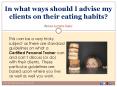 In what ways should I advise my clients on their eating habits? PowerPoint PPT Presentation