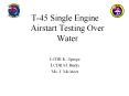 T-45%20Single%20Engine%20Airstart%20Testing%20Over%20Water PowerPoint PPT Presentation