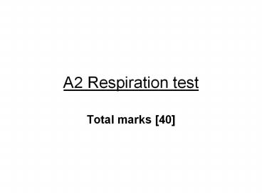 A2%20Respiration%20test
