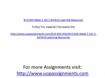 BUS 600 Week 1 DQ 2 Ashford Learning Resources