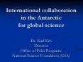 International collaboration in the Antarctic for global science PowerPoint PPT Presentation