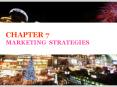 CHAPTER 7 MARKETING STRATEGIES PowerPoint PPT Presentation