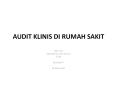 AUDIT KLINIS DI RUMAH SAKIT PowerPoint PPT Presentation
