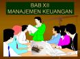 BAB XII MANAJEMEN KEUANGAN PowerPoint PPT Presentation