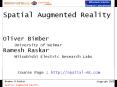 Spatial Augmented Reality  Oliver Bimber University of Weimar Ramesh Raskar Mitsubishi Electric Research Labs PowerPoint PPT Presentation