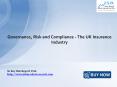 Governance, Risk and Compliance - The UK Insurance Industry: JSBMarketResearch PowerPoint PPT Presentation