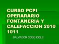 CURSO PCPI OPERARARIO FONTANERIA Y CALEFACCION 2010 1011 PowerPoint PPT Presentation