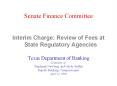 Interim Charge: Review of Fees at State Regulatory Agencies PowerPoint PPT Presentation