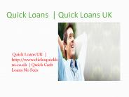 Quick Loans UK  | Quick Cash Loans No Fees