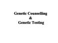 Genetic Counselling PowerPoint PPT Presentation