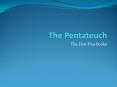 The Pentateuch PowerPoint PPT Presentation