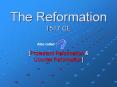 The Reformation 1517 CE PowerPoint PPT Presentation
