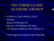 NIH TUBERCULOSIS ACADEMIC AWARD*