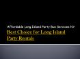 Best Choice for Long Island Party Rentals PowerPoint PPT Presentation