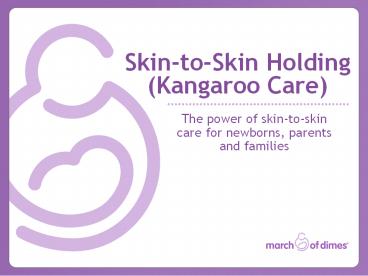 Skin-to-Skin Holding (Kangaroo Care)