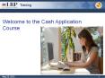 Welcome to the Cash Application Course PowerPoint PPT Presentation