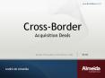 Cross-Border Acquisition Deals PowerPoint PPT Presentation