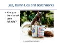Lies, Damn Lies and Benchmarks PowerPoint PPT Presentation