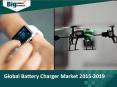 Global Battery Charger Market: Size, Share, Research, Analysis, Trends and Forecast to 2019 PowerPoint PPT Presentation