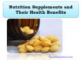 Nutrition Supplements and Their Health Benefits PowerPoint PPT Presentation