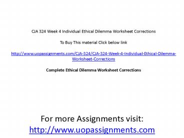 CJA 324 Week 4 Individual Ethical Dilemma Worksheet Corrections