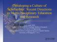 Developing a Culture of Scholarship : Recent Directions in Multi-Disciplinary Education and Research PowerPoint PPT Presentation