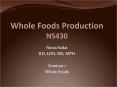 Whole%20Foods%20Production%20NS430 PowerPoint PPT Presentation