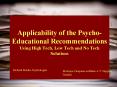 Applicability of the Psycho-Educational Recommendations Using High Tech, Low Tech and No Tech Solutions PowerPoint PPT Presentation