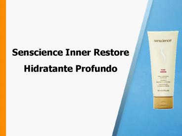 Senscience Inner Restore Hidratante Profundo